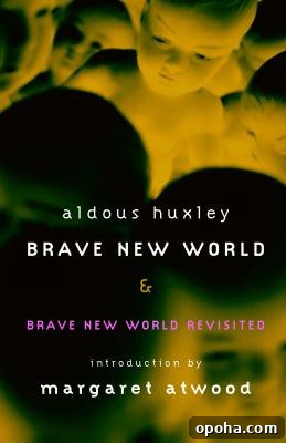 Brave New World by Aldous Huxley.